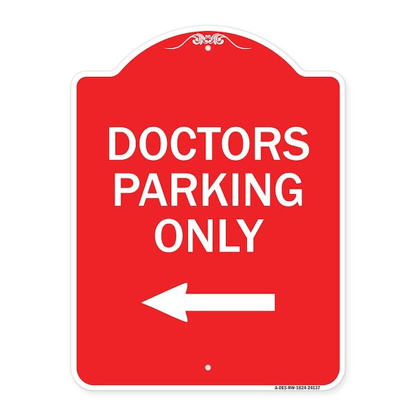 Designer Series Sign-Doctors Parking Only, Red & White Aluminum Sign, 18" x 24", RW-1824-24137